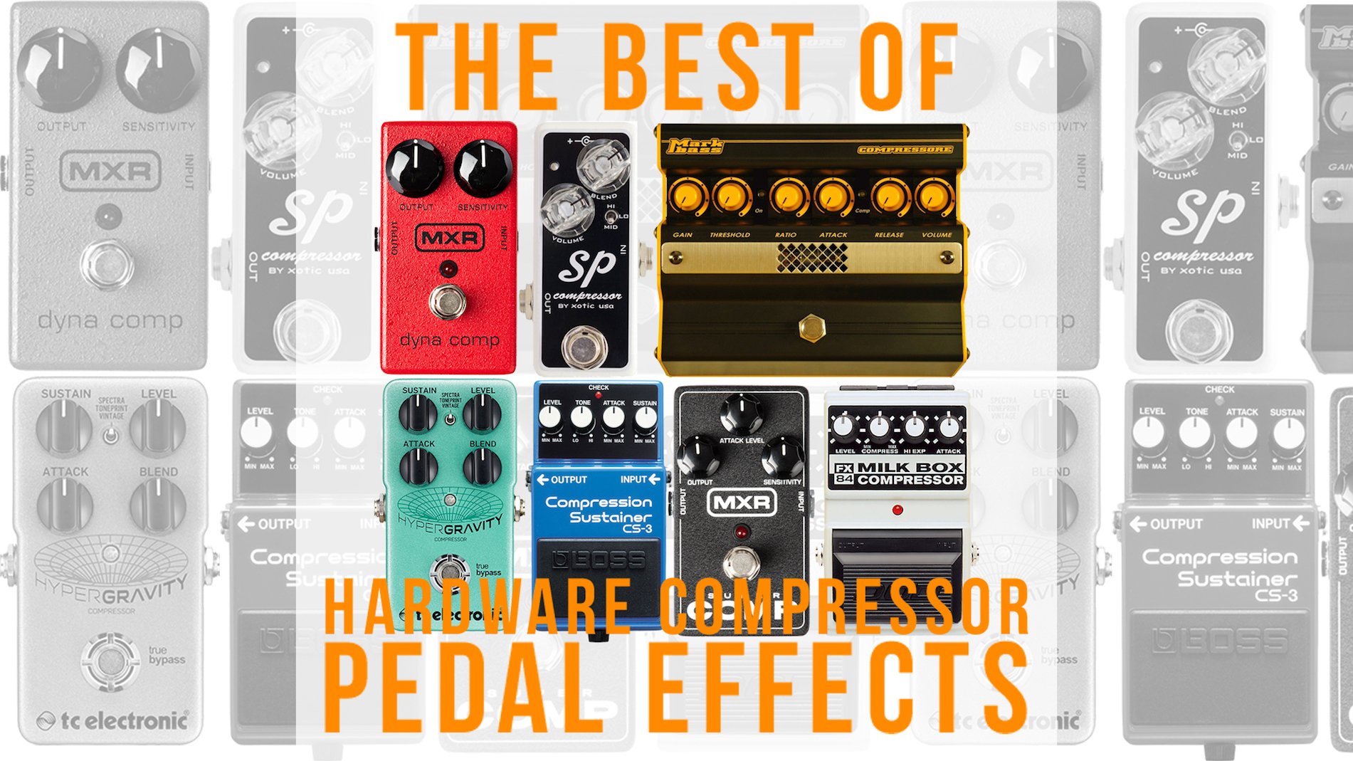 The Best of Hardware Compressor Pedal Effects | Kuassa