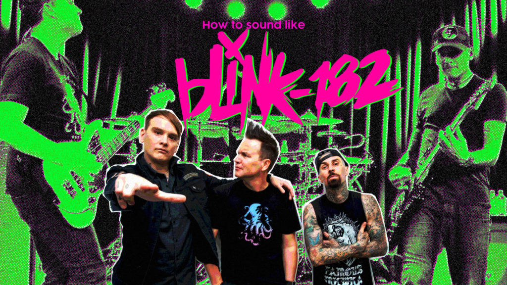 How to sound like Blink 182