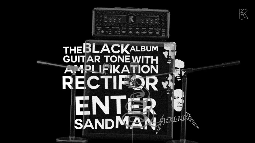 Metallica - “Enter Sandman” guitar tone  with Amplifikation Rectifor