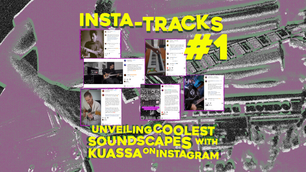 Insta-Tracks #1: Unveiling Coolest Soundscapes with Kuassa on Instagram