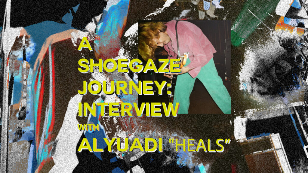Crafting Ethereal Guitar Tones: A Shoegaze Music Journey with Alyuadi Heals